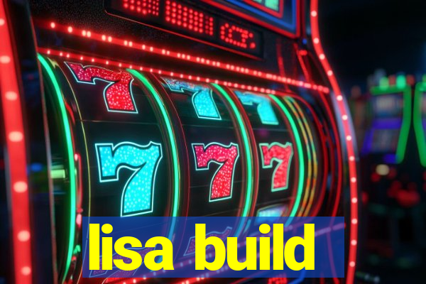 lisa build